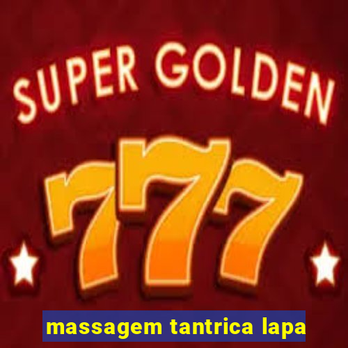 massagem tantrica lapa